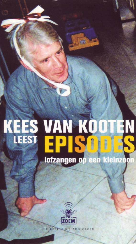 Episodes Lofzangen op een kleinzoon van Kees van Kooten bij Luisterboeken.nl