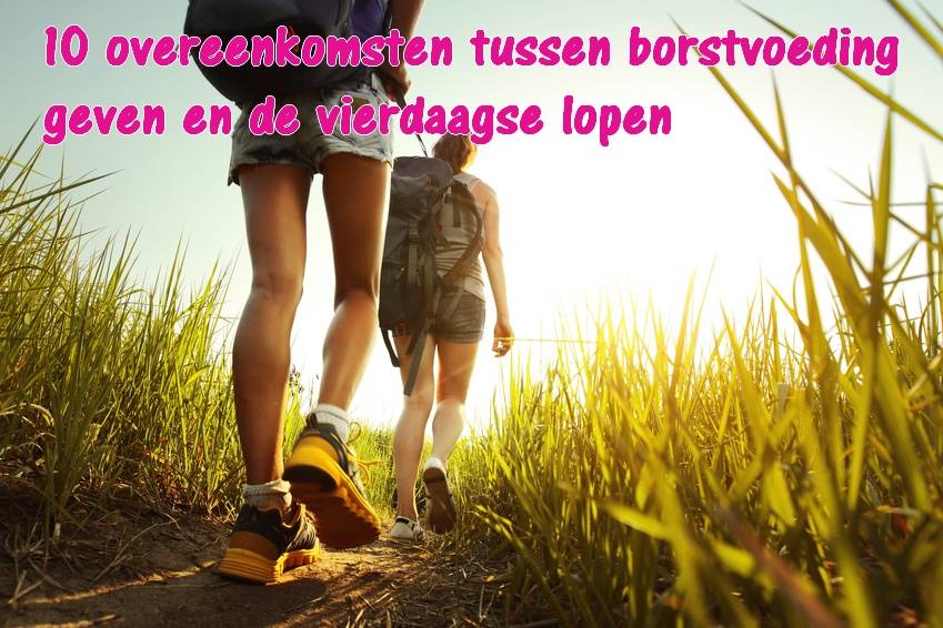 10 overeenkomsten tussen borstvoeding geven en de 4daagse lopen