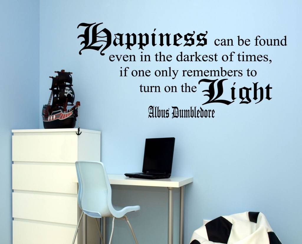 HARRY POTTER. Dumbledore quote, Happiness can be found even in the