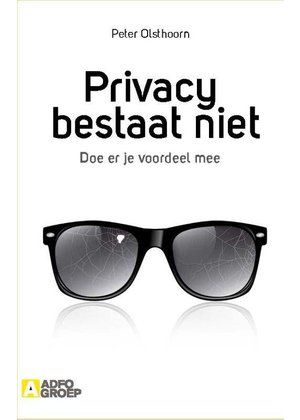 Peter Olsthoorn Privacy bestaat niet