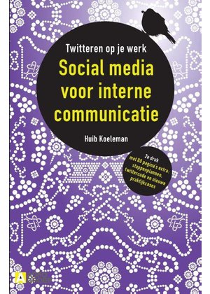 Huib Koeleman Social media voor interne communicatie