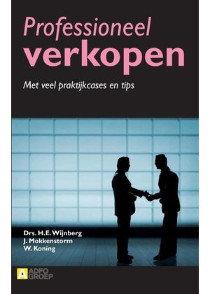 H.E. Wijnberg, J. Mokkenstroom, W.J. Koning Professioneel verkopen