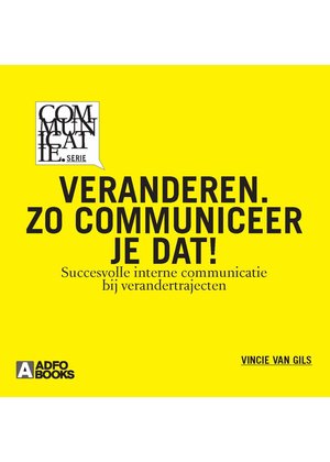 Vincie van Gils Veranderen. Zo communiceer je dat!