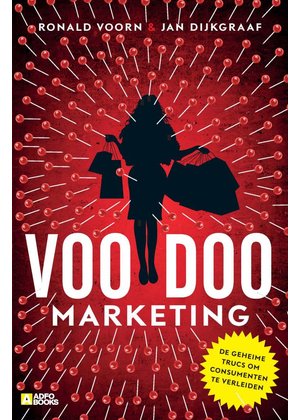 Jan Dijkgraaf en Ronald Voorn Voodoo-marketing