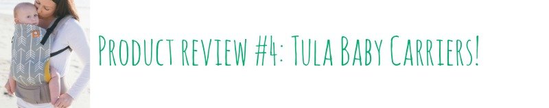 Product review #4: Tula Baby Carriers!