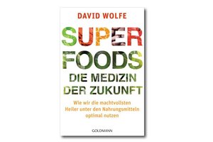 Super Foods - die Medizin der Zukunft