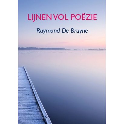 Lijnen vol poëzie - Raymond De Bruyne
