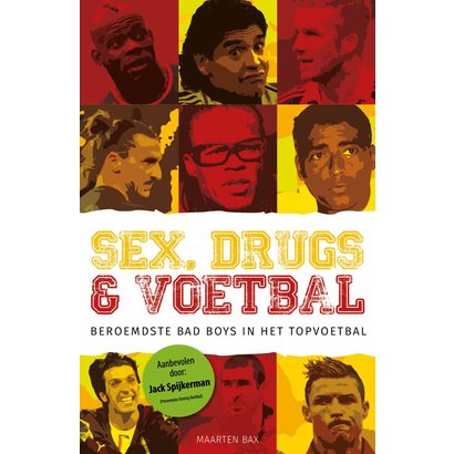 Sex, drugs & voetbal - Maarten Bax