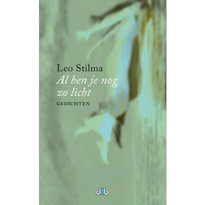 Al ben je nog zo licht - Leo Stilma