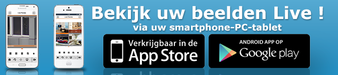 Bekijk uw beelden LIVE !