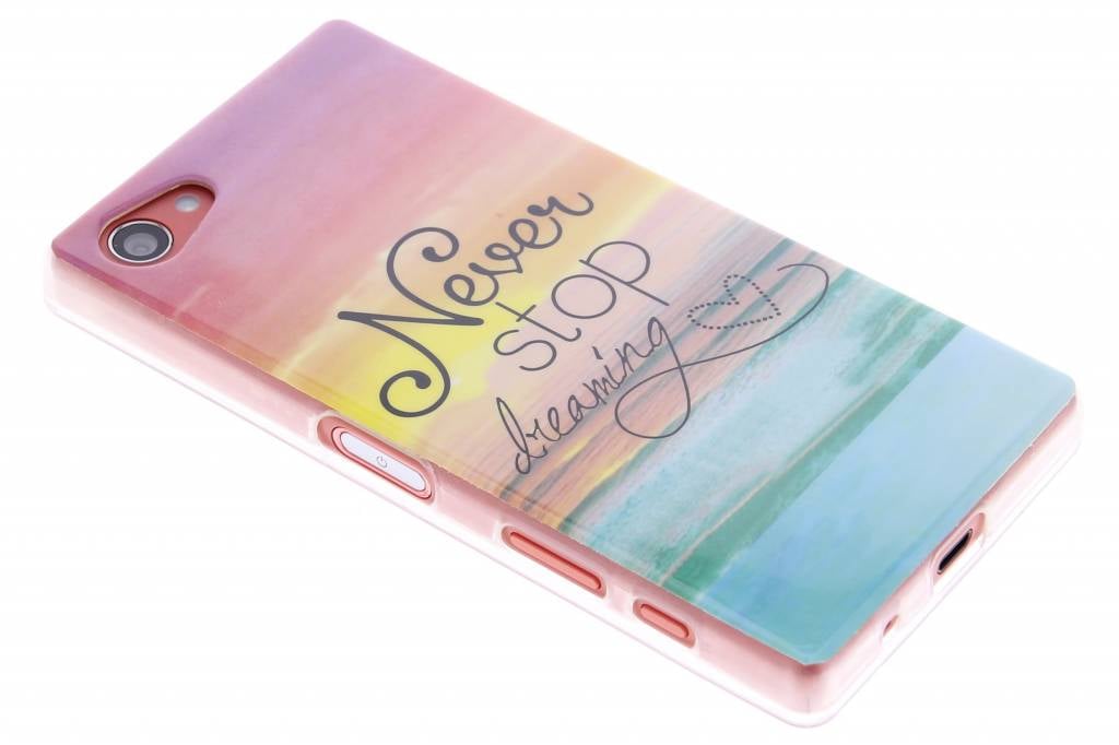 Image of Never stop dreaming design TPU siliconen hoesje voor de Sony Xperia Z5 Compact