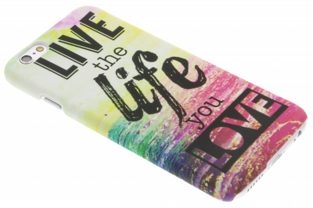 Image of I live the life design hardcase hoesje voor de iPhone 6 / 6s