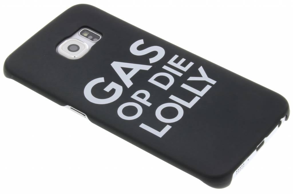 Image of Gas Op Die Lolly Auto Funny Quote Hardcase hoesje voor de Samsung Galaxy S6 Edge