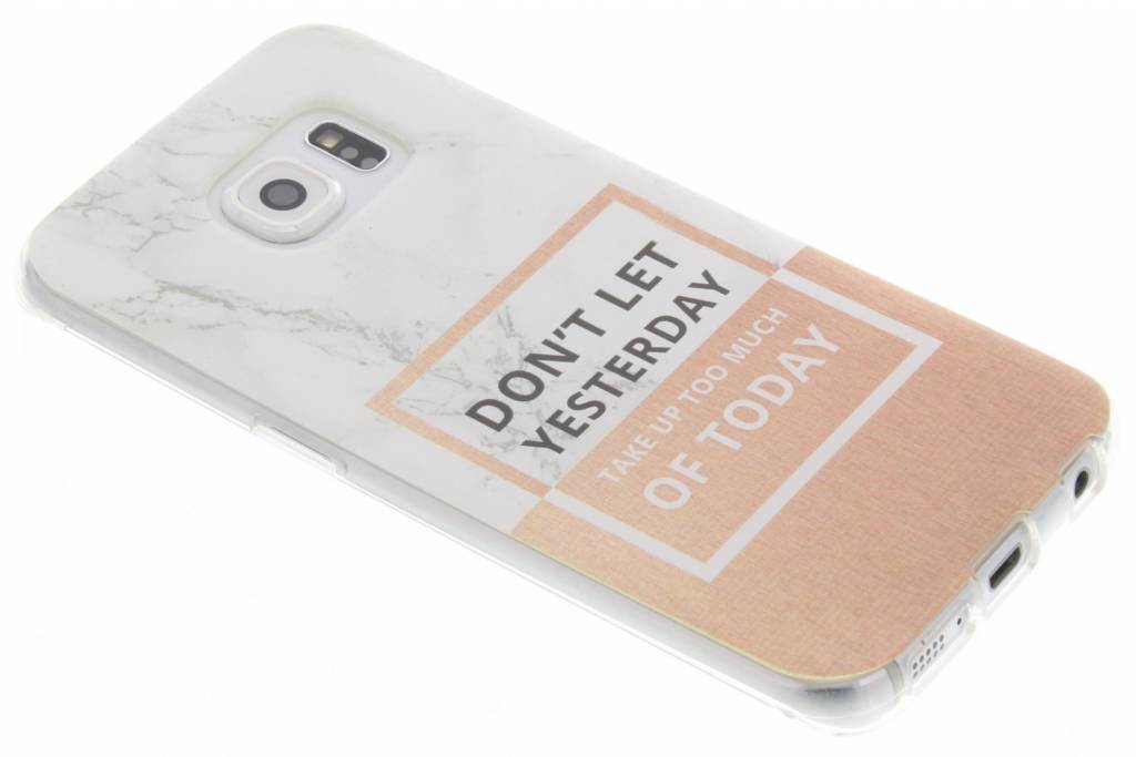 Image of Quote marmer design Don?t Let Yesterday TPU hoesje voor de Samsung Galaxy S6 Edge