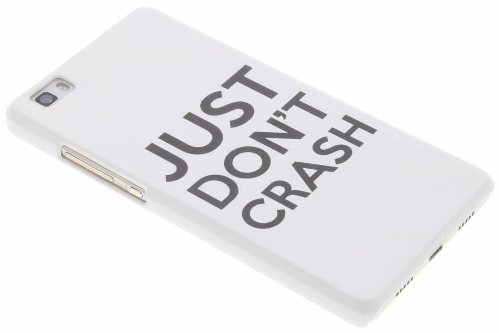 Image of Just Don't Crash Auto Funny Quote Hardcase hoesje voor de Huawei P8 Lite