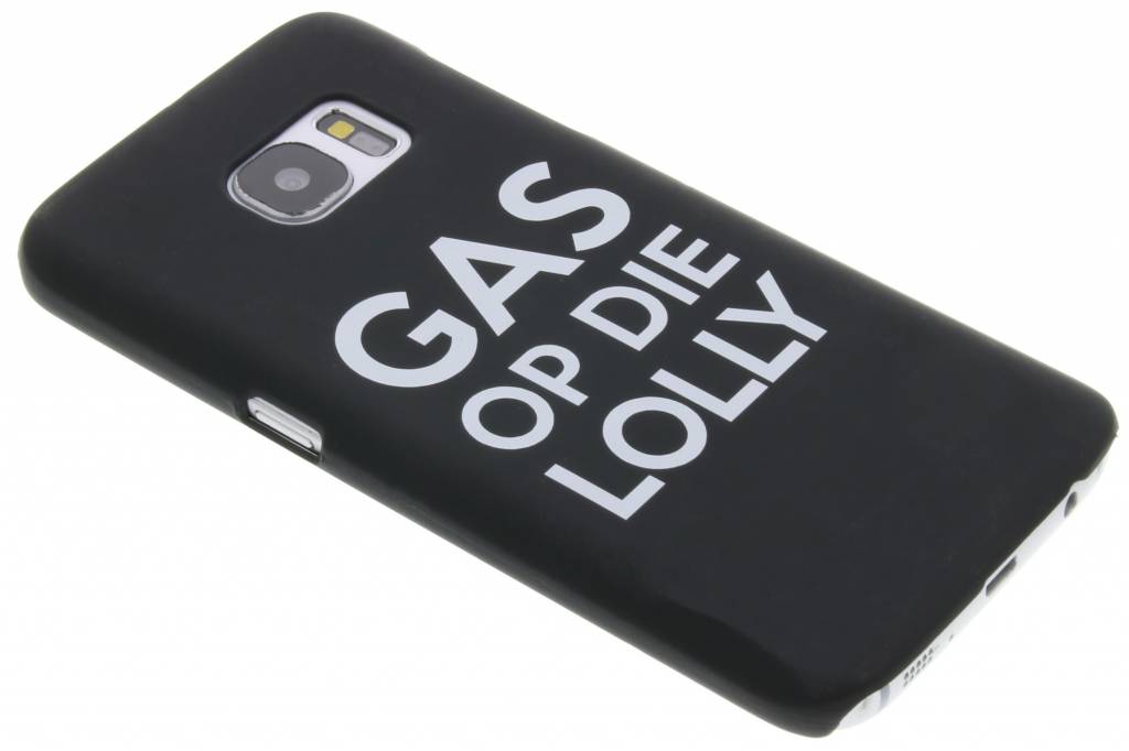 Image of Gas Op Die Lolly Auto Funny Quote Hardcase hoesje voor de Samsung Galaxy S7