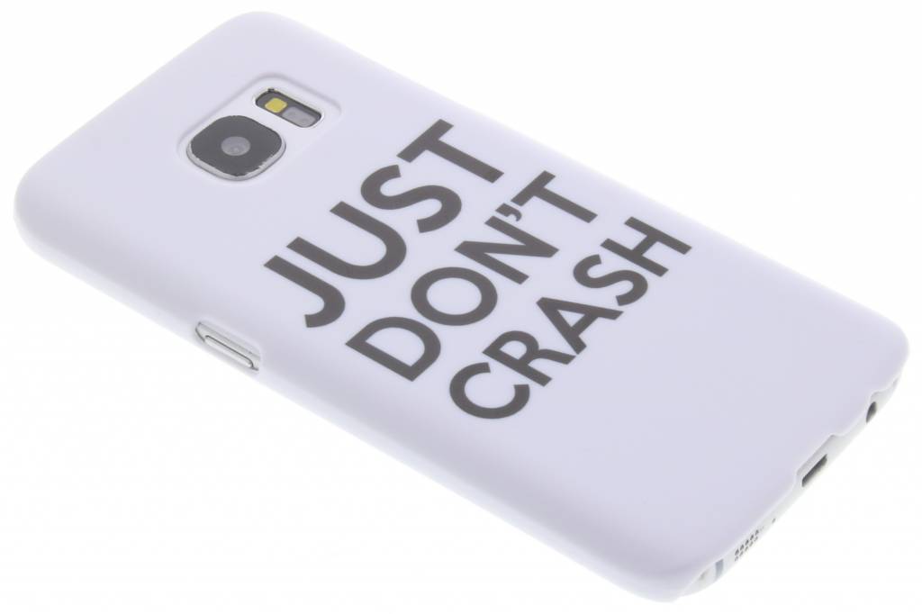 Image of Just Don't Crash Auto Funny Quote Hardcase hoesje voor de Samsung Galaxy S7