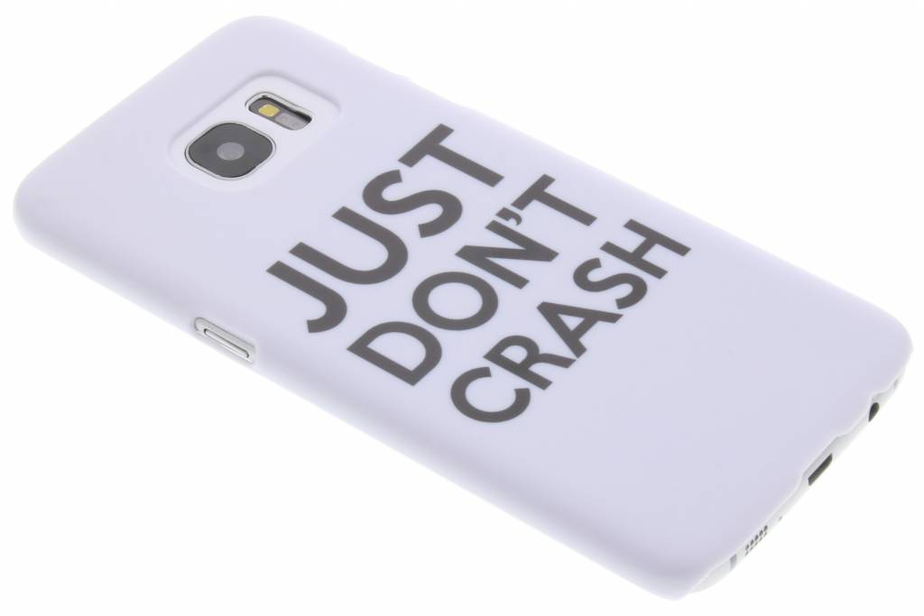 Image of Just Don't Crash Auto Funny Quote Hardcase hoesje voor de Samsung Galaxy S7 Edge