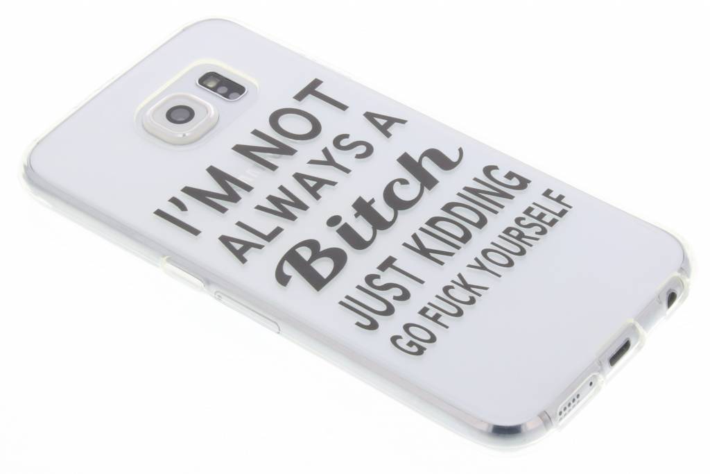 Image of Quote design Not Always A Bitch TPU hoesje voor de Samsung Galaxy S6