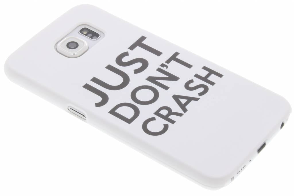 Image of Just Don't Crash Auto Funny Quote Hardcase hoesje voor de Samsung Galaxy S6