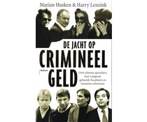 De jacht op crimineel geld De jacht op crimineel geld