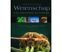 Verbluffende Wetenschap van Astronomie tot Zoölogie Verbluffende Wetenschap van Astronomie tot Zoölogie