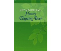 Het mooiste van Henny Thijssing-Boer Het mooiste van Henny Thijssing-Boer