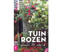 Tuinrozen mooi en sterk Tuinrozen mooi en sterk
