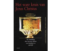 Het ware kruis van Jezus Christus Het ware kruis van Jezus Christus