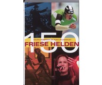150 Friese helden 150 Friese helden
