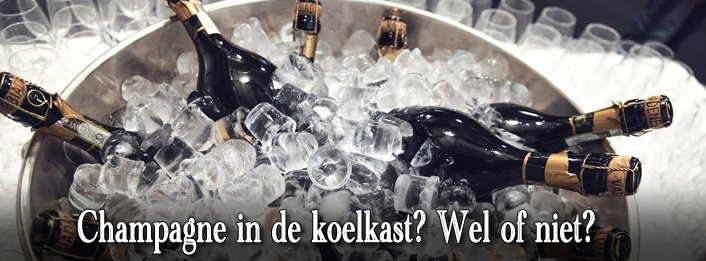 Mag je champagne in de koelkast bewaren?