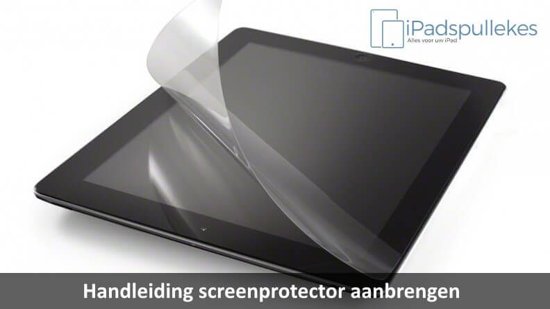 Handleiding screenprotector aanbrengen