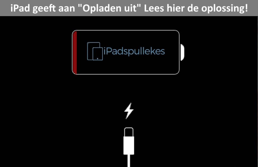 iPad geeft melding 'Opladen uit'