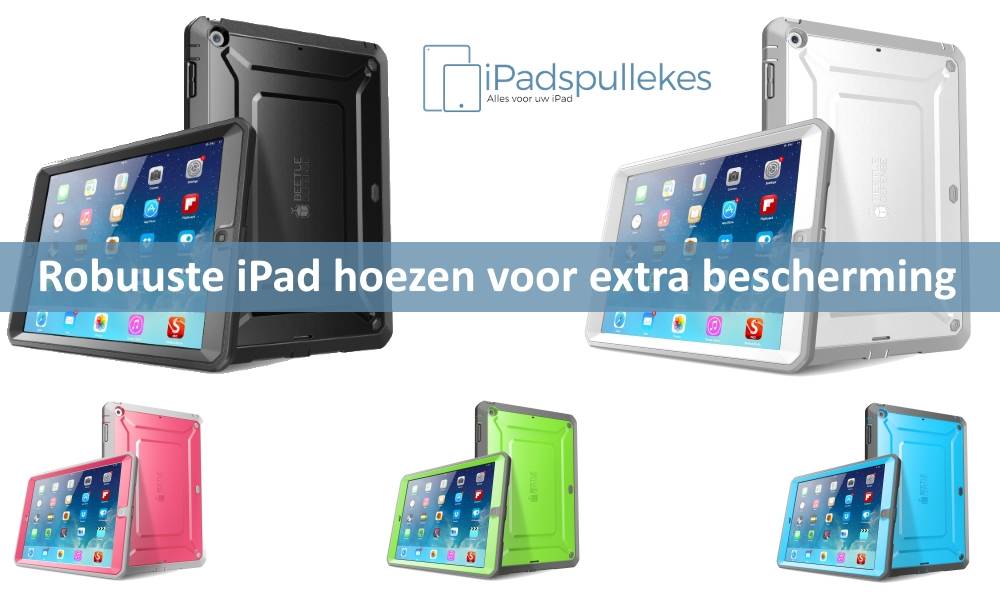 Extra robuuste iPad hoes
