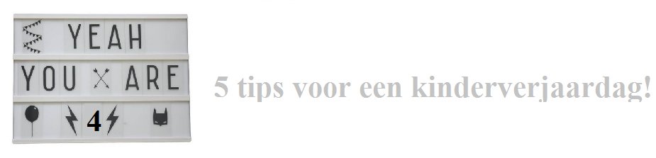 5 tips voor een kinderverjaardag!
