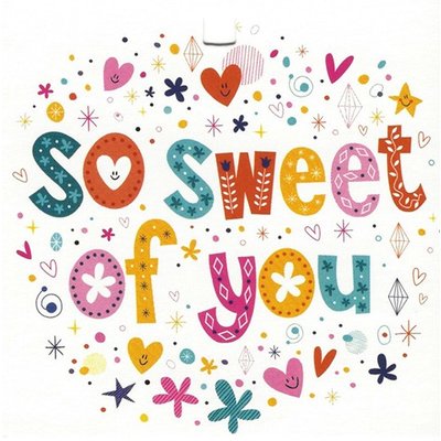 Grußkarte 'So Sweet of You'