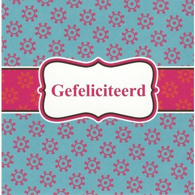 Greeting Card 'Gefeliciteerd'