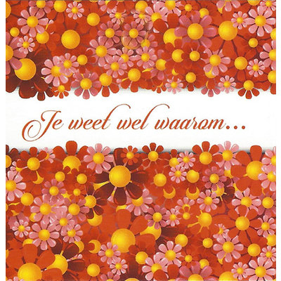 Greeting Card 'Je weet wel waarom...'