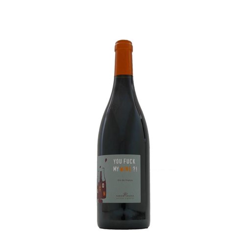 Fabien Jouves - You fuck my Wine?! - 2015 Fabien Jouves - You fuck my Wine?! - 2015