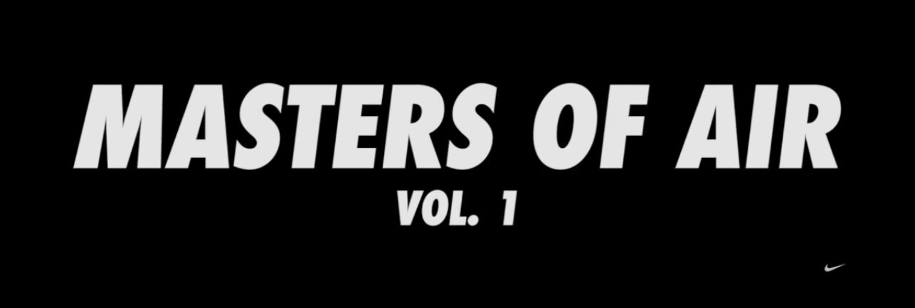 Video: Nike SNKRS Presents: Masters of Air Vol. 1.