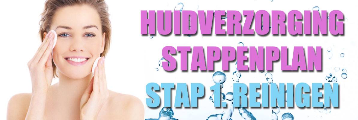 Huidverzorging stappenplan: Gezichtsreiniging