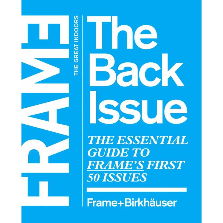 The Back Issue The Essential Guide to Frame's First 50 Issues Frame