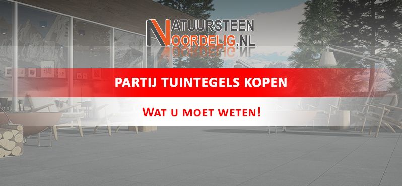 Een partij tuintegels kopen – wat u moet weten!