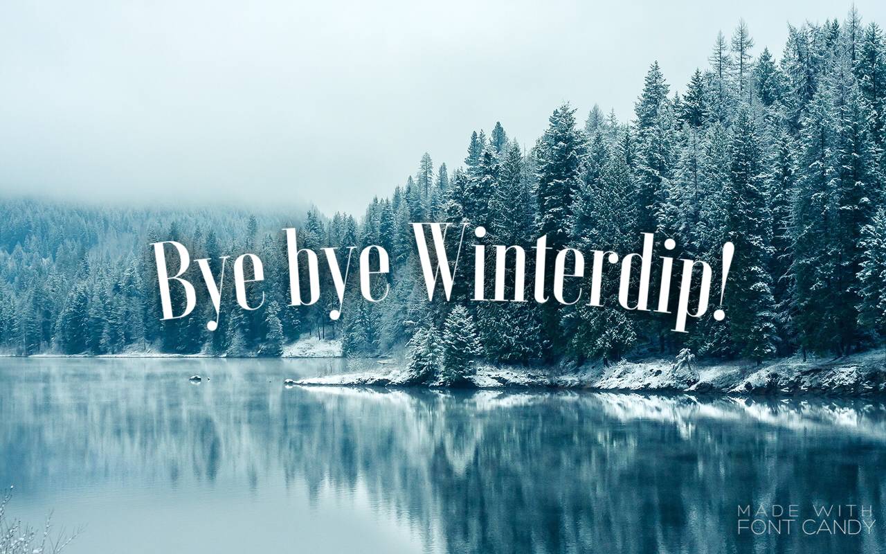 Bye bye winter dip!