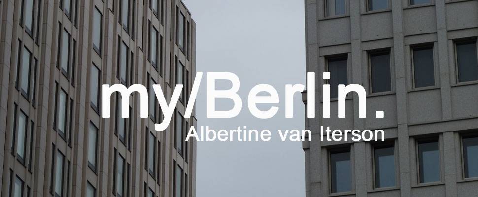 my/Berlin - with Albertine van Iterson