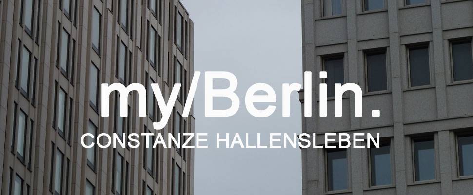 my/Berlin mit Constanze Hallensleben