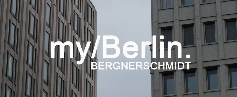 my/Berlin - mit Bergnerschmidt