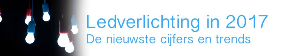 Led Verlichting En Slimme Lampen In 2017