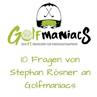 10 Fragen an Golfmaniacs