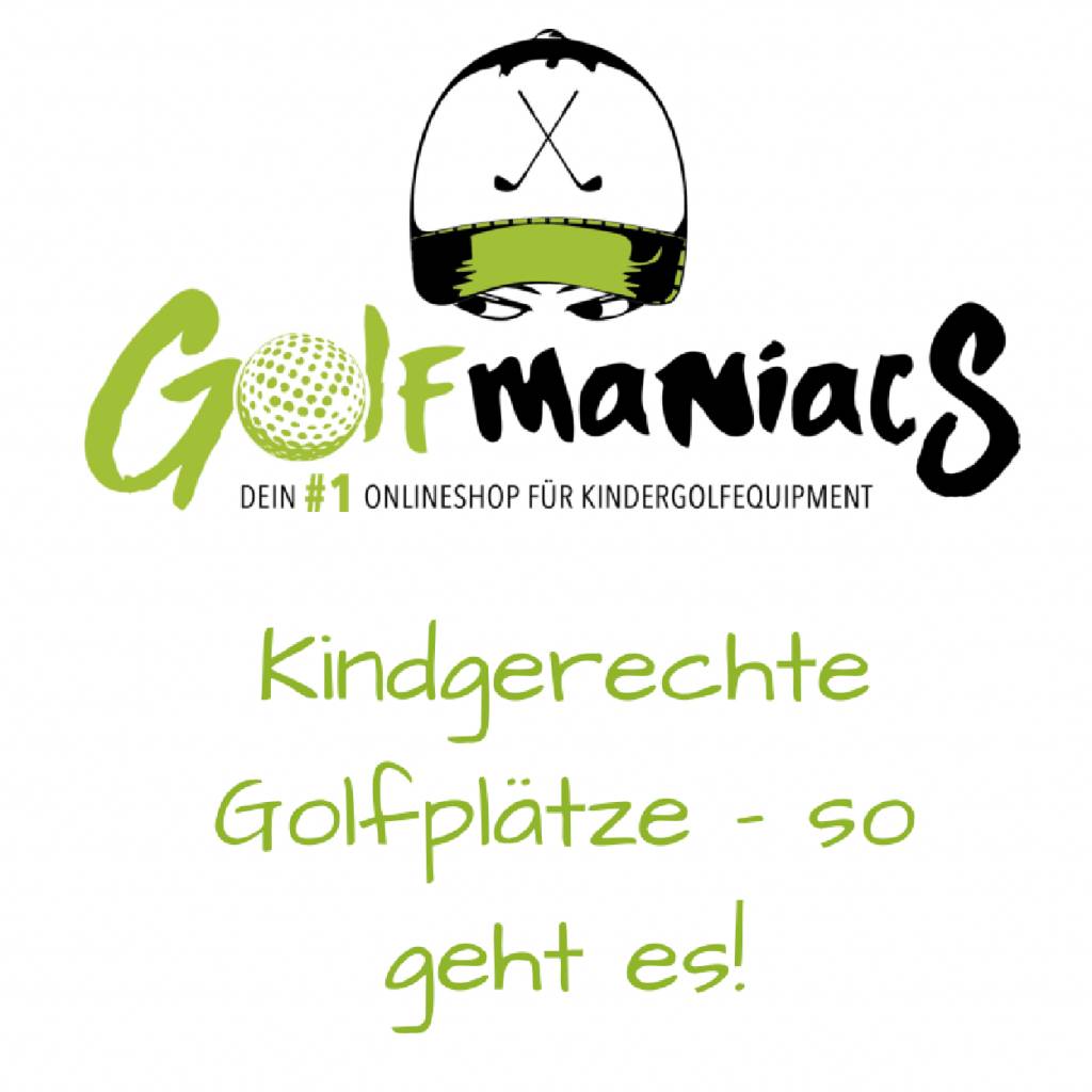 Kindgerechte Golfplätze
